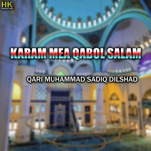 Karam Mea Qabol Salam