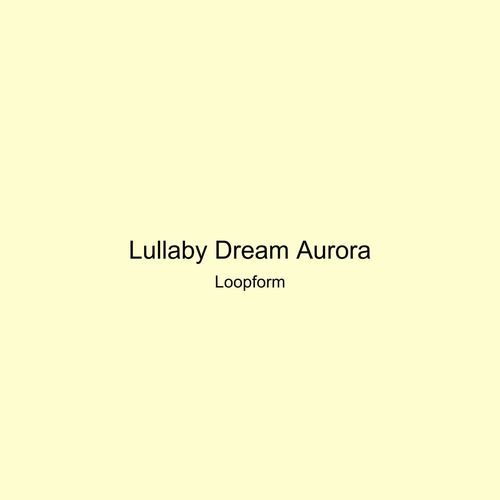 Lullaby Dream Aurora