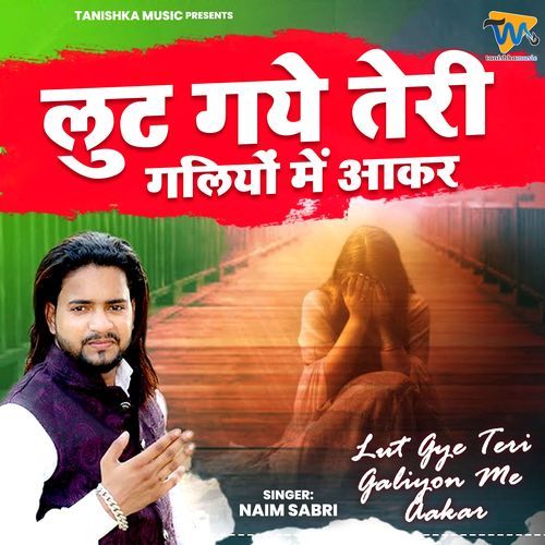 Lut Gye Teri Galiyon Me Aakar