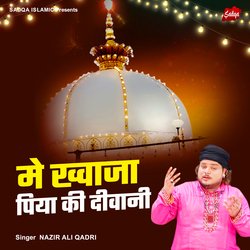Mai Khwaja Piya Ki Deewani (Hindi Qawwali)