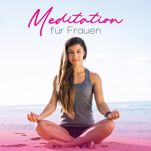 Meditation für Frauen