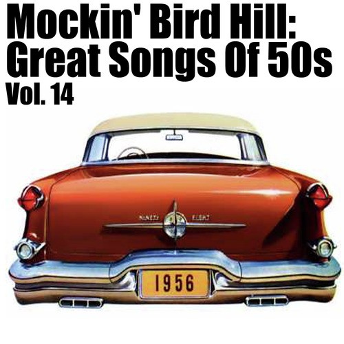 Mockin' Bird Hil: Great Songs of 50s, Vol. 14