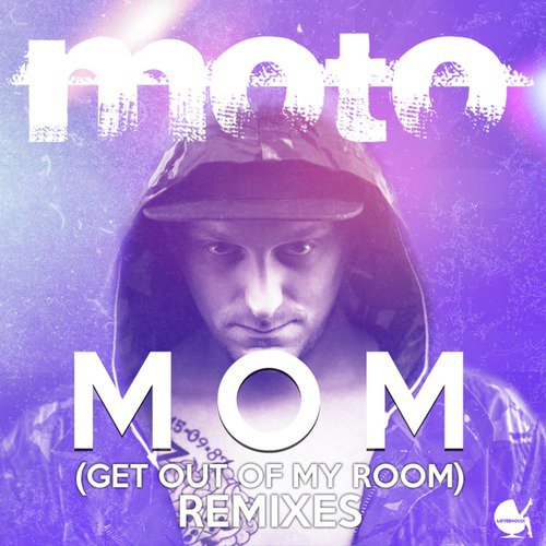 Mom (Get out of My Room) Remixes