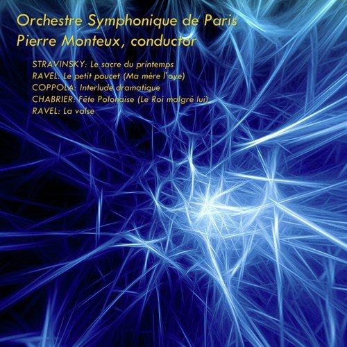 Monteux Conducts Stravinsky, Ravel, Coppola, Chabrier