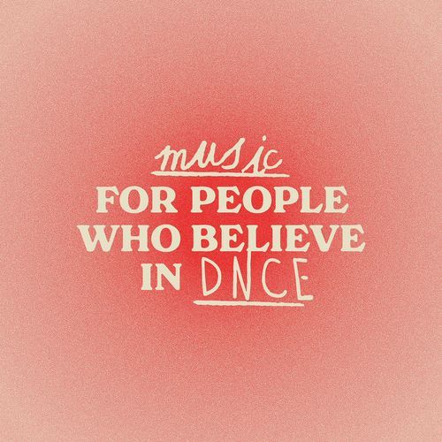 Music For People Who Believe In DNCE