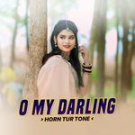 O MY DARLING (HORN TUR TONE)
