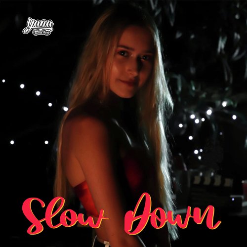 Slow Down