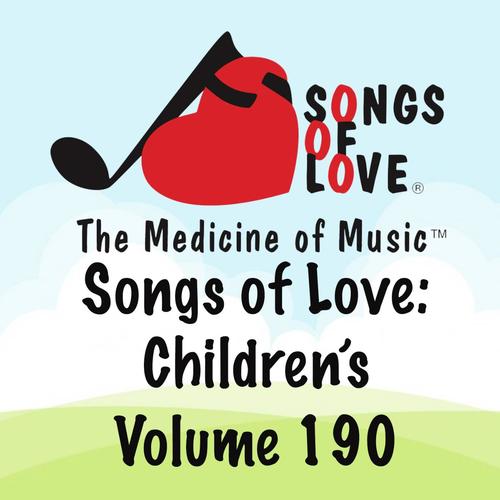 Songs of Love: Children's, Vol. 190