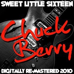 Sweet Little Sixteen - (Digitally Re-Mastered 2010)
