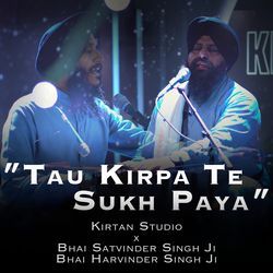 Tau Kirpa Te Sukh Paya