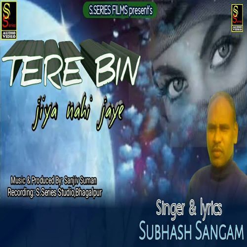 Tere Bin Jiya Nahi Jaye