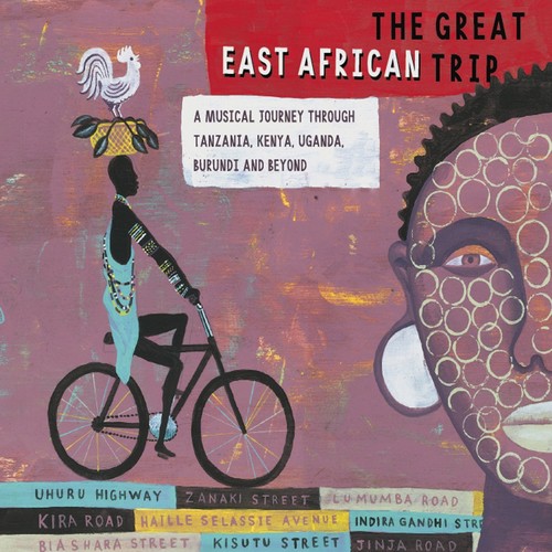 The Great East African Trip (A Musical Journey Through Tanzania, Kenya, Uganda, Burundi and Beyond)
