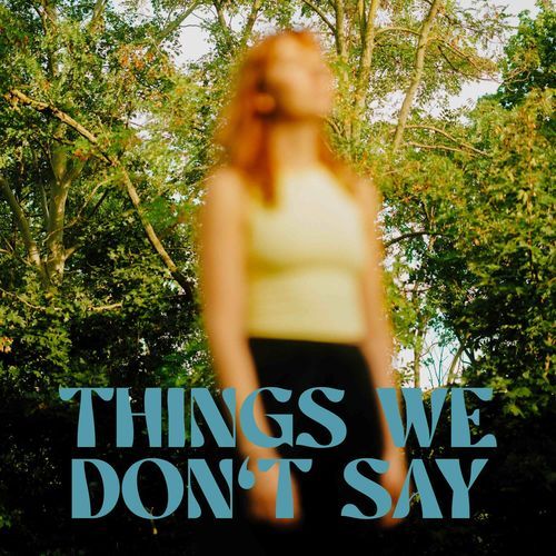 Things We Don't Say