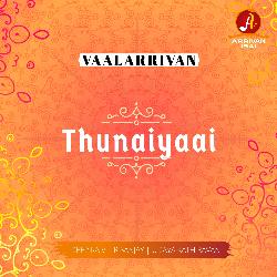 Thunaiyaai (Vaalarrivan)-OBwoQSwHeXk