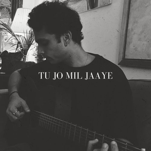 Tu Jo Mil Jaaye (Acoustic)