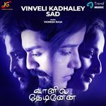 Vinveli Kadhaley - Sad Version (From "Vaanil Thedinen")