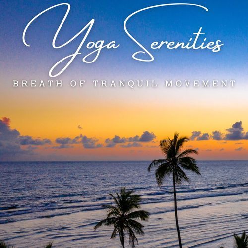 Yoga Serenities: Meditative Sounds for Mindful Practice_poster_image