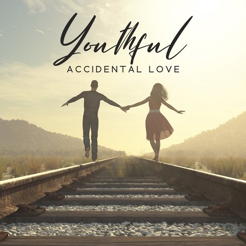 Youthful Accidental Love: Soothing, Lovely Piano Collection