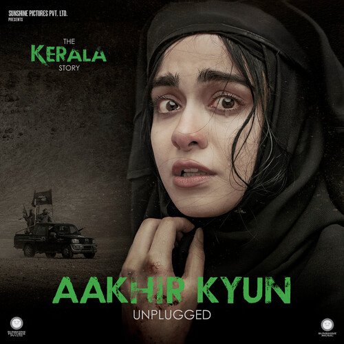 Aakhir Kyun Unplugged (From The Kerala Story) (Original Soundtrack)