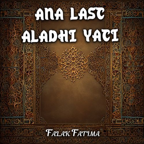 Ana Last Aladhi Yati
