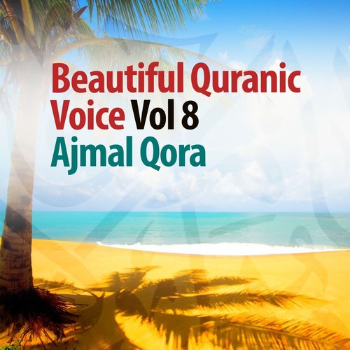 Beautiful Quranic Voice, Vol. 8 (Quran - Coran - Islam)