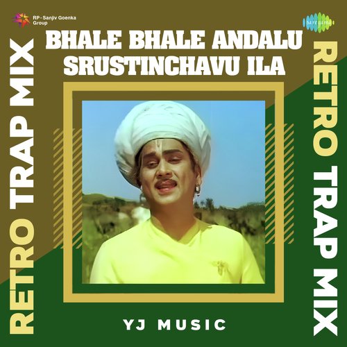 Bhale Bhale Andalu Srustinchavu Ila - Retro Trap Mix