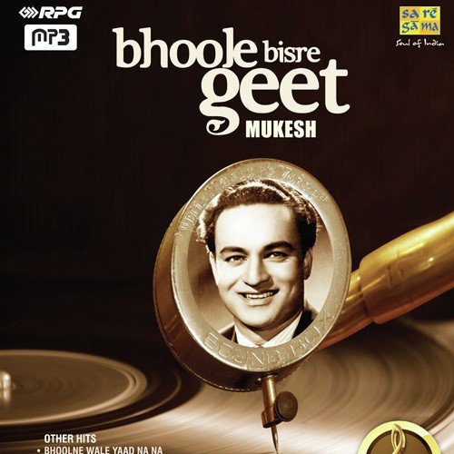 Bhoole Bisre Geet - Mukesh - Vol. 4