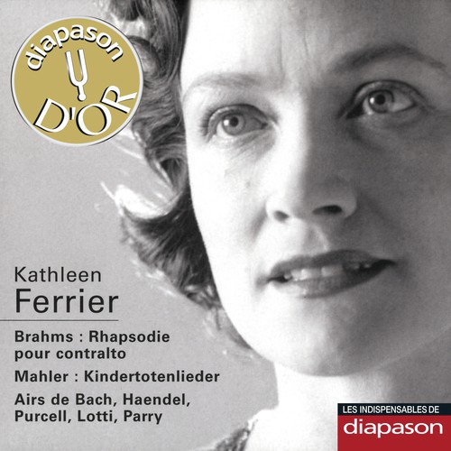 Brahms: Rhapsodie pour contralto - Mahler: Kindertotenlieder & Airs de Bach, Haendel, Purcell, Lotti & Parry(Les indispensables de Diapason)