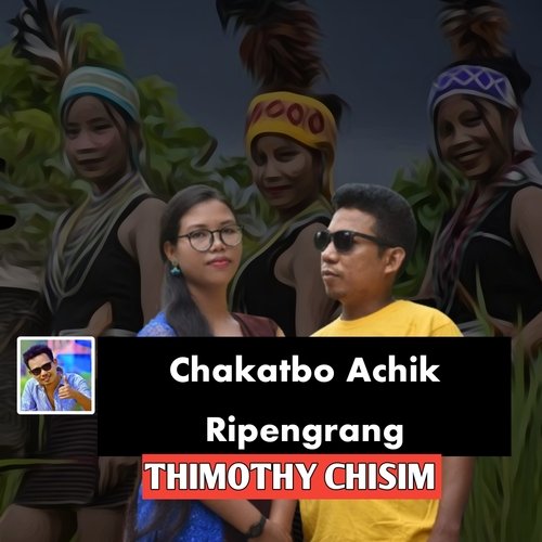 Chakatbo Achik Ripengrang
