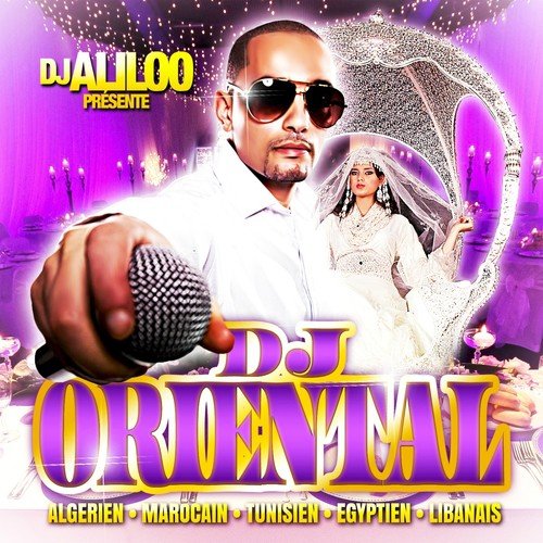 DJ Oriental (Algérien, Marocain, Tunisien, Egyptien, Libanais)