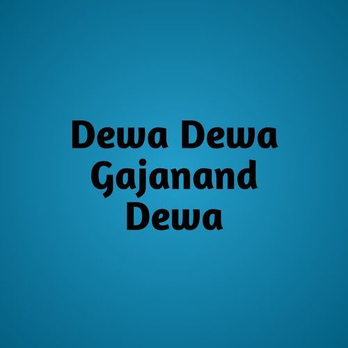 Dewa Dewa Gajanand Dewa