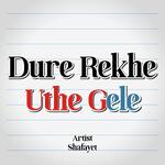 Dure Rekhe Uthe Gele