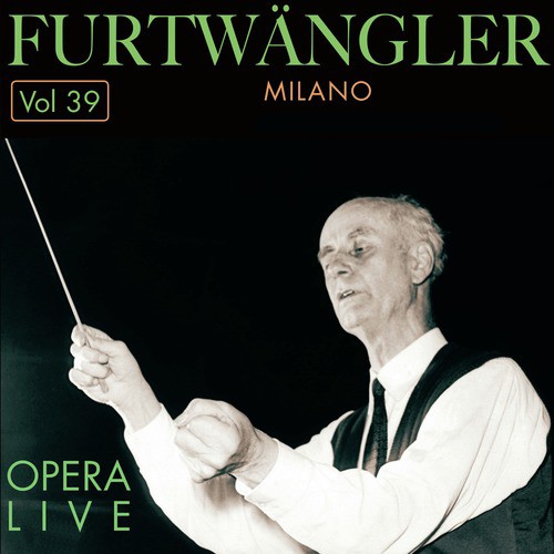 Furtwängler - Opera  Live, Vol.39