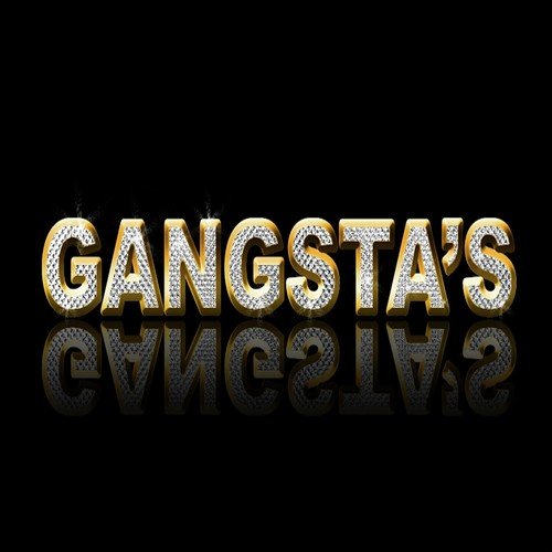 Gangsta's (Hip Hop & Gangsta Rap Made Me Do It!)