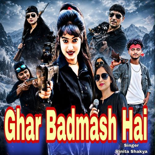 Ghar Badmash Hai