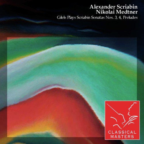 Gilels Plays Scriabin Sonatas Nos. 3, 4, Preludes_poster_image