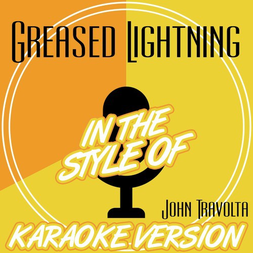 Greased Lightning (In the Style of John Travolta) [Karaoke Version]