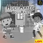 Holi Aayee Holi Aayee LOFI
