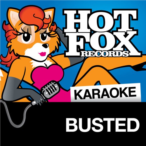 Hot Fox Karaoke - Busted