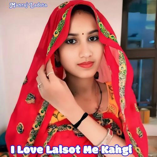 I Love Lalsot Me Kahgi