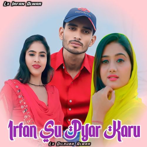 Irfan Su Pyar Karu