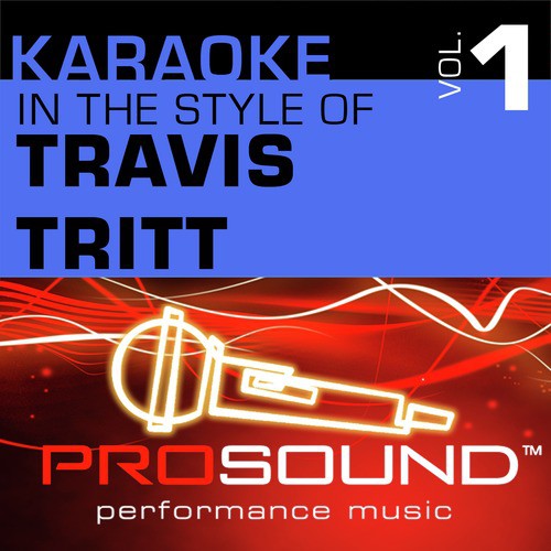 Karaoke - In the Style of Travis Tritt, Vol. 1 (Professional Performance Tracks)