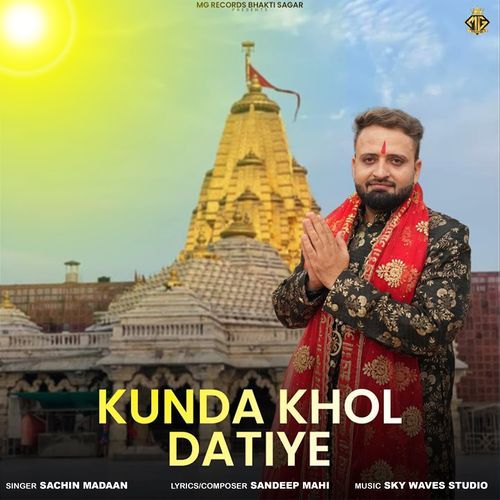 Kunda Khol Datiye (feat. Sachin Madaan)