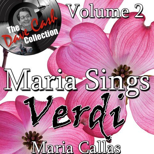 Maria Sings Verdi Volume 2 - [The Dave Cash Collection]