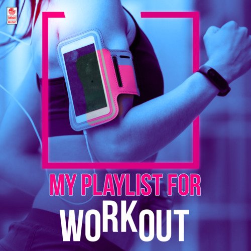 My Playlist For Workout
