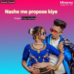 Nashe Me Propose Kiye-BwsnBiZge1E