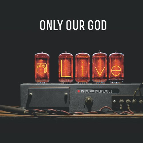 Only Our God, Vol. 1 (Live)_poster_image