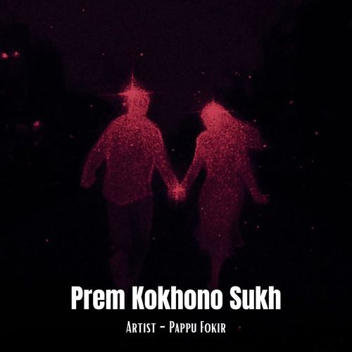 Prem Kokhono Sukh