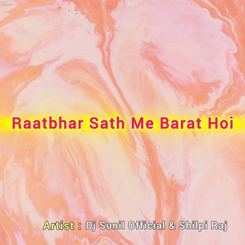 Raatbhar Sath Me Barat Hoi