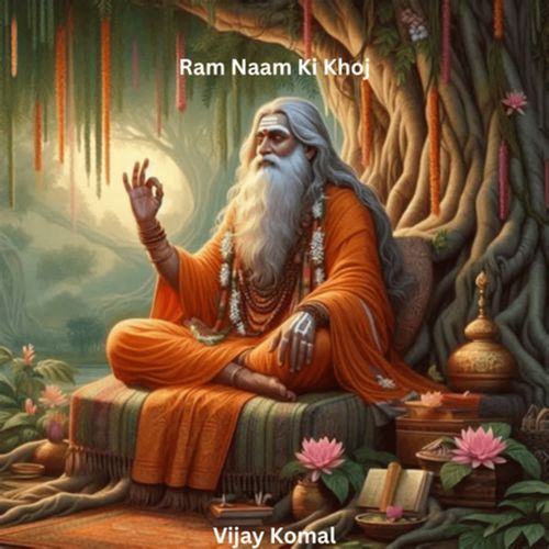 Ram Naam Ki Khoj - Vijay Komal